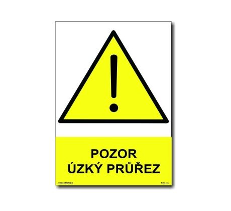 Bezpečnostní tabulky - Pozor úzký průřez