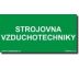 Bezpečnostní tabulka - Strojovna vzduchotechniky Plast 210 x 80mm